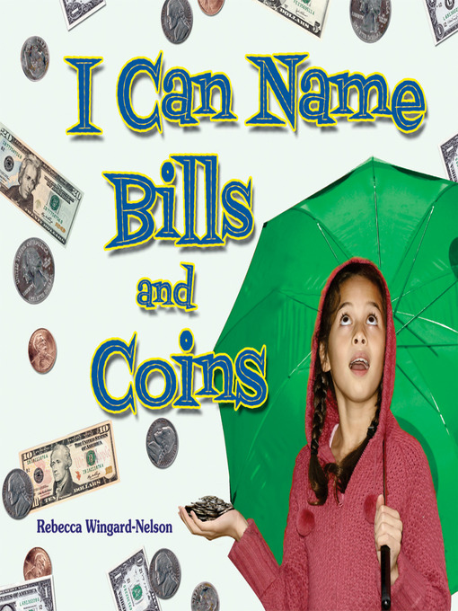 Title details for I Can Name Bills and Coins by Rebecca Wingard-Nelson - Wait list